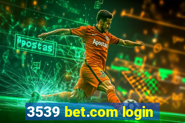 3539 bet.com login